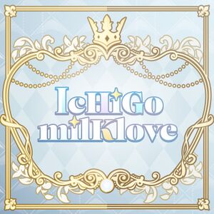 IcHiGo milK love.jpg