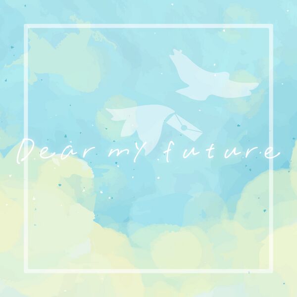 File:Dear my future.jpg