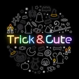 Trick ＆ Cute.jpg